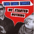 Ting Tings - We Started Nothing